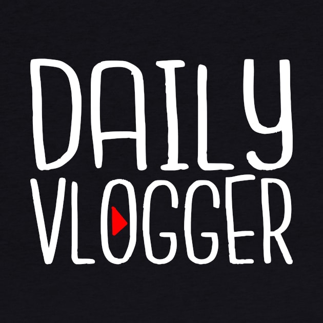 Vlogging Shirt - Daily Vlogger by FanaticTee